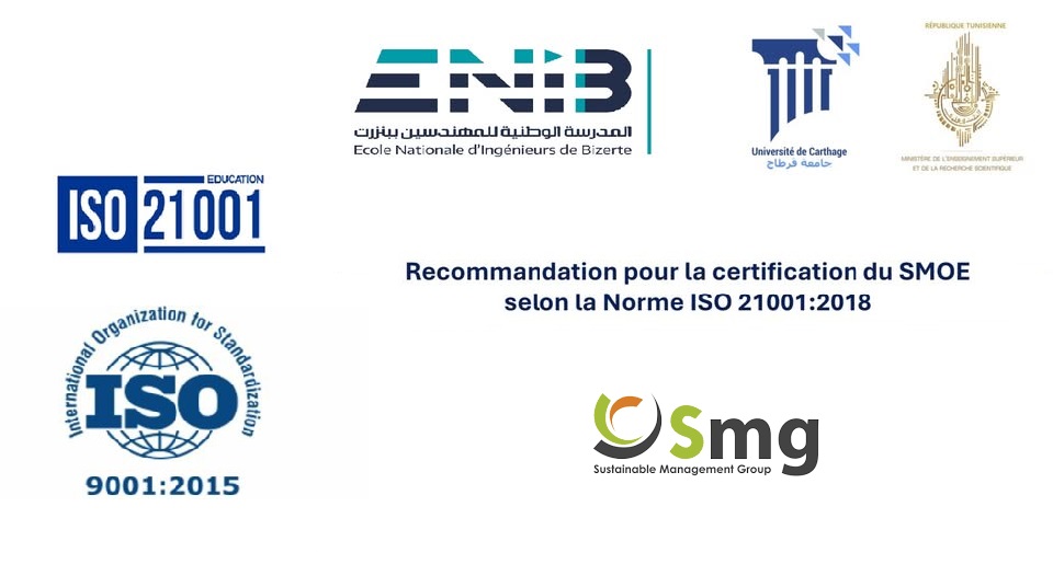 National Engineering School of Bizerte (ENIB) recommended for ISO 9001:2015 and ISO 21001:2018 Certification!
